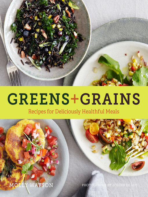Title details for Greens + Grains by Molly Watson - Available
